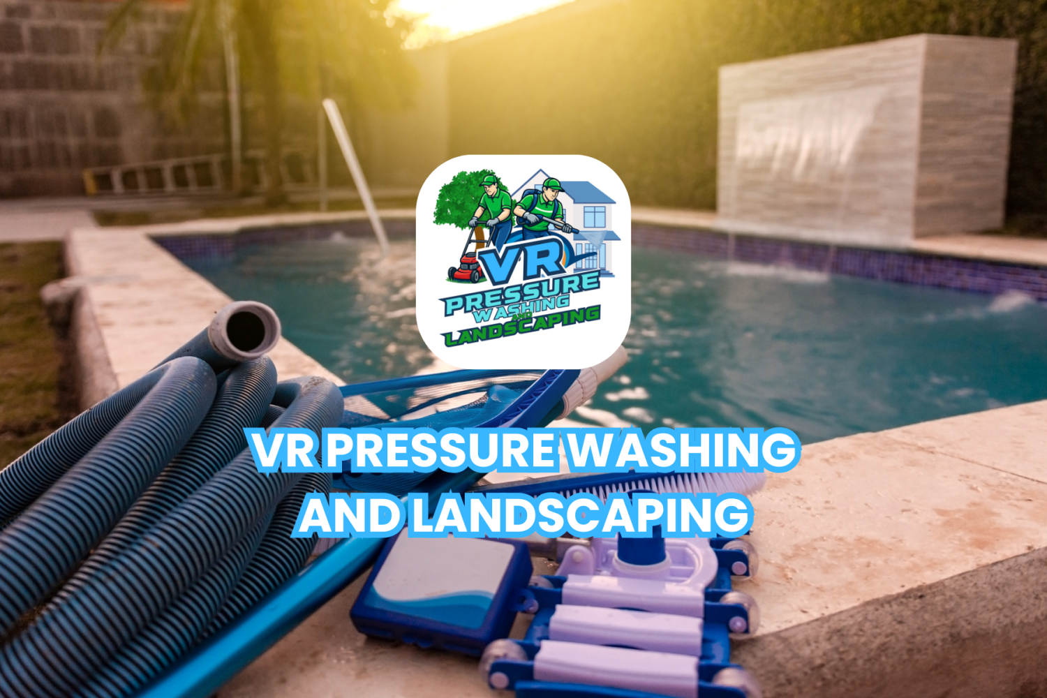 VR PRESSURE WASHING AND LANDSCAPING